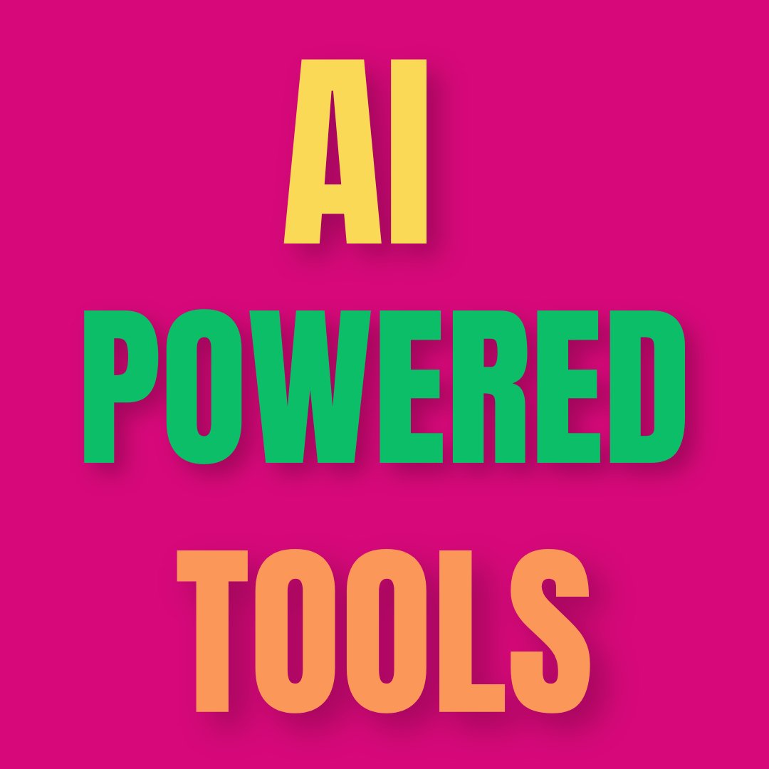 AI POWERED TOOLS